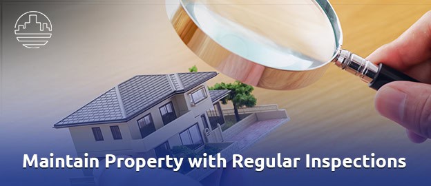The Importance of Performing Inspections to Keep Your Property in Its Best Shape