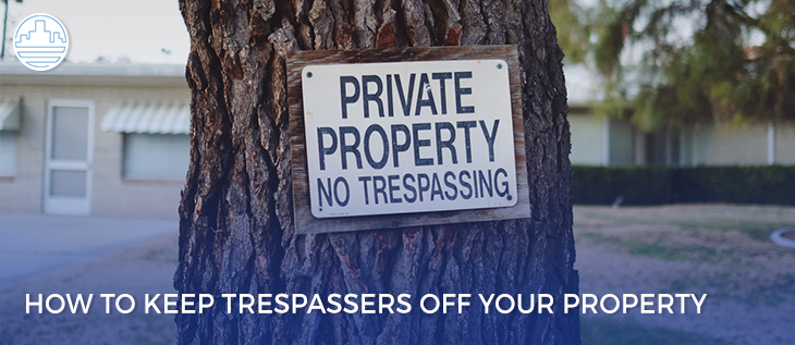 He Have Trespassed On Private Property