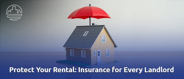 What Type of Insurance Do Property Owners Need