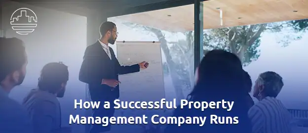 How to Run a Successful Property Management Company 