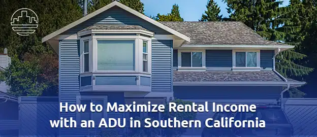 Maximize-Rental-Income-with-an-ADU 