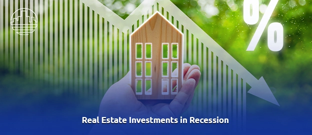 Real estate investment in recessions 