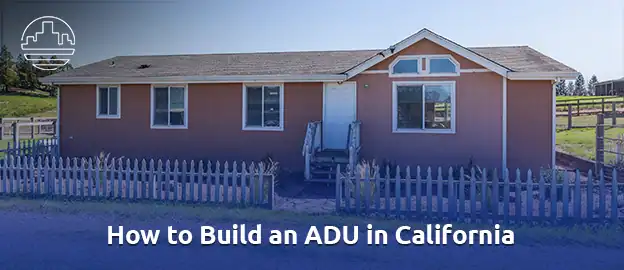 How-to-Build-an-ADU-in-California 