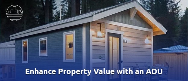 How Much Does an ADU Increase Property Value? 