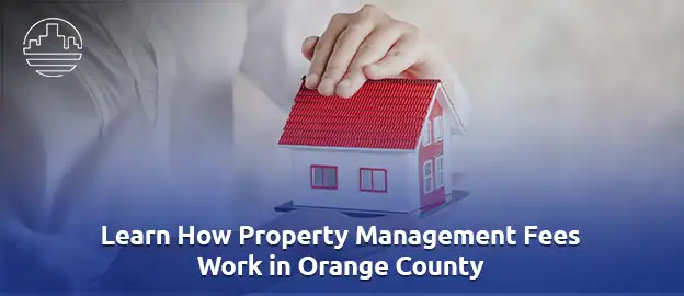 Wondering how much property management costs in Orange County? Get a transparent breakdown of typical fees and what to expect from a full-service partner. 